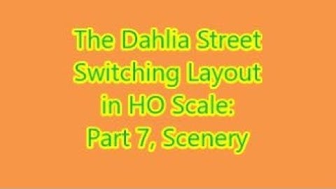 Dahlia Street Switching Layout Part 7 Scenery