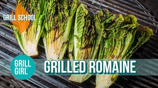 How to Grill Romaine Lettuce | Grill School | Grill Girl Robyn Lindars