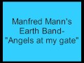 Manfred Mann's Earth Band-  Angels at my gate