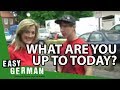 What are you doing today? | Easy German 8