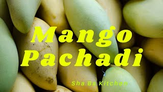 Easy Recipe Mango Pachadi மஙகய பசசட Katta Mitta Mango Pachadi Sha Ba Kitchen