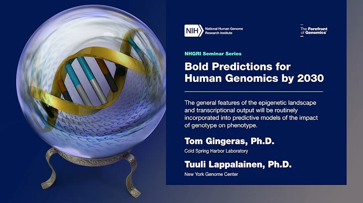 Bold Predictions for Human Genomics by 2030: Sessi...