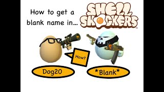 HOW TO GET A BLANK NAME IN SHELL SHOCKERS (WORKING 2023)! #shellshockers