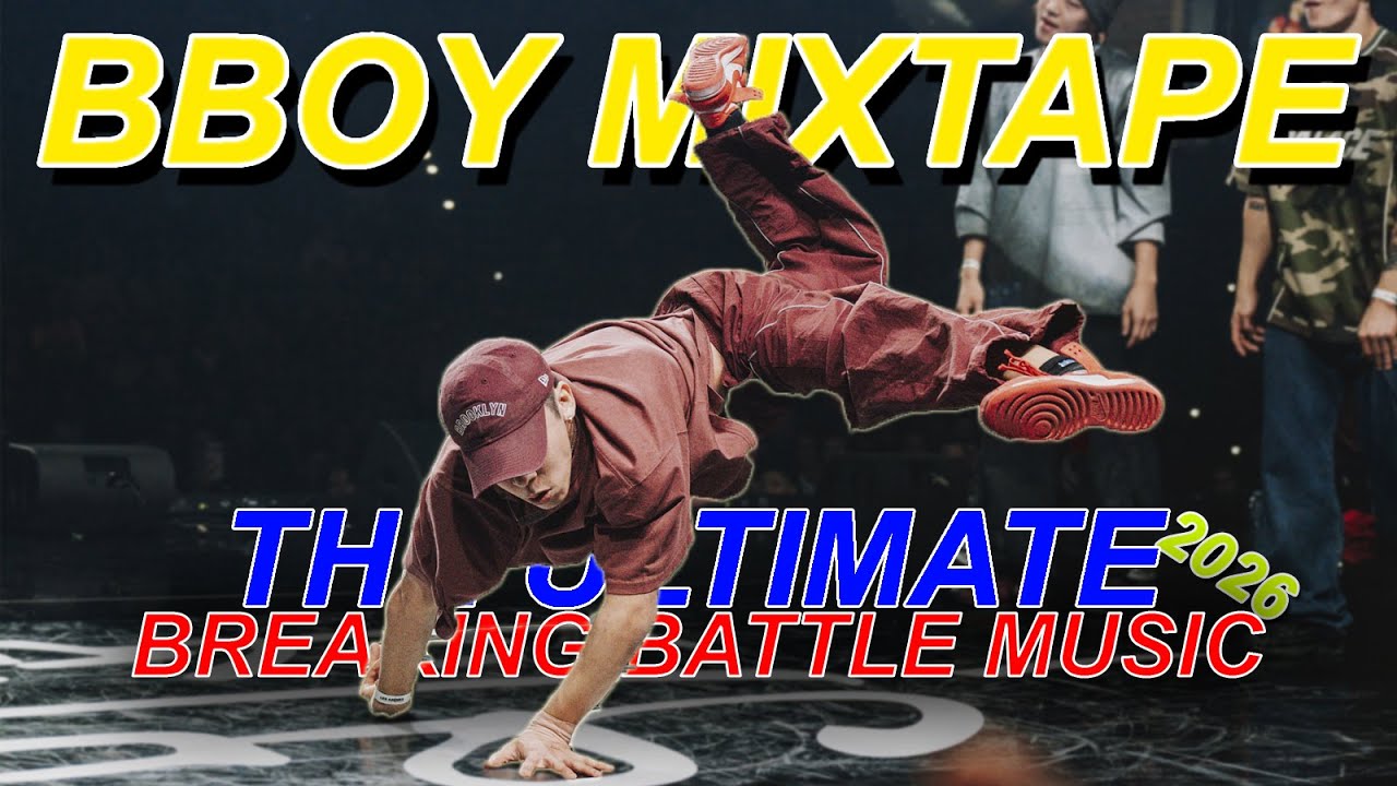 Bboy Music 2026 🔥 Best Breakdance Beat For Battles