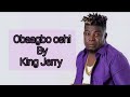 OBAAGBO OSHI Lyrics King Jerry mp3