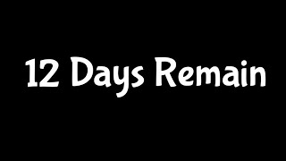 12 Days Remain