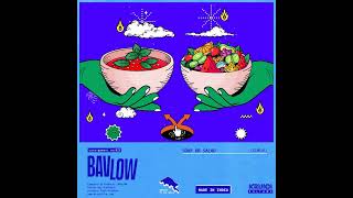 BAVLOW - Soup Or Salad (Soup Or Salad | Krunk Kulture)