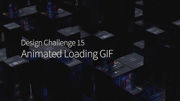 Design Challenge 15 - Design an Animated Loading GIF