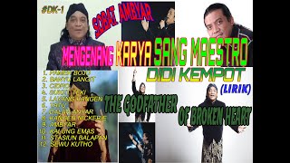 [LIRIK] KUMPULAN LAGU TERPOPULER DIDI KEMPOT - THE GODFATHER OF BROKEN HEART screenshot 5