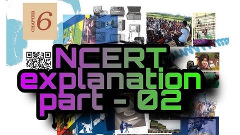 Understanding media ch-06 | class-07 | civics | NCERT explanation | part -02