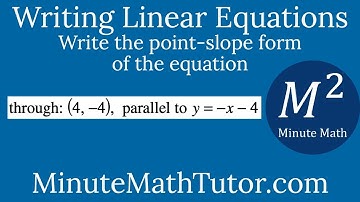 Write the point-slope form of the equation: through (4,-4), parallel to y=-x-4