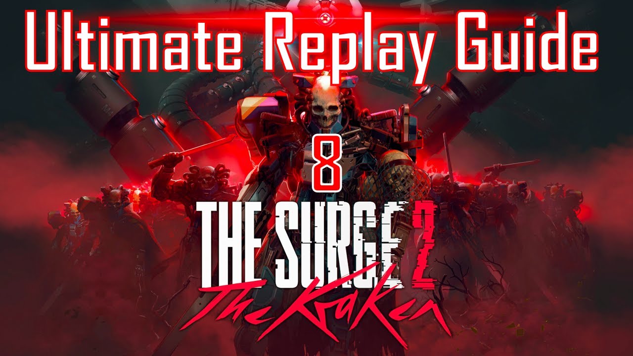 The Surge 2 Ultimate replay guide 8: hunting CAIN
