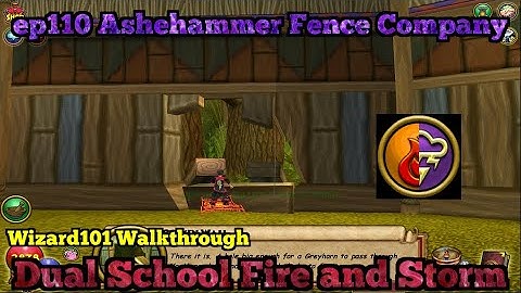 Wizard101 Walkthrough Dual School Fire and Storm ep110 Ashehammer Fence Company