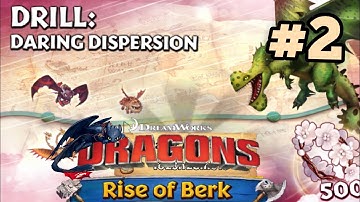 Rise of Berk - Gameplay Walkthrough - DRILL: DARING DISPERSION Attempt