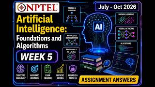NPTEL Artificial Intelligence: Foundations and Algorithms | Week 5 Assignment Answers 2026 | #ai