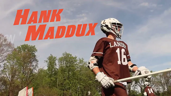 Hank Maddux - Class of 2024 Lacrosse Highlights