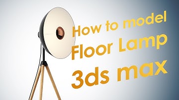 How to model a Floor Lamp in 3ds max