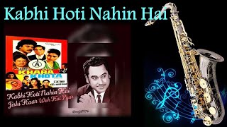 683 Kabhi Hoti Nahin Hai Saxophone Cover  Kishore Kumar  Khara Khota