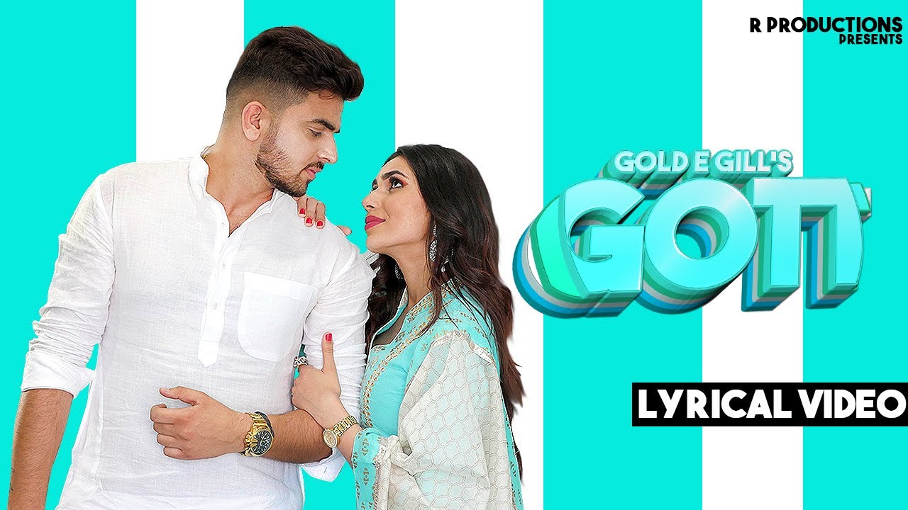 GOTT (Lyrical Video) | Gold E Gill | Jeet Nain | New Haryanvi Songs Haryanvi 2020 | Full Video |