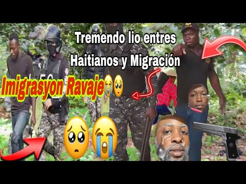 Tremendo lío Entre Haitianos y Migración Gwozen pete Ayisyen ak imigrasyon Jodia Mw Sezi wii🥹😳