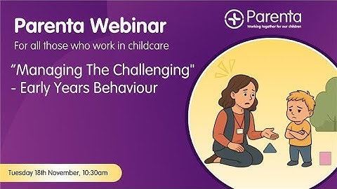 Managing The Challenging   Early Years Behaviour Webinar