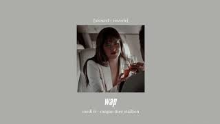 cardi b   megan thee stallion - wap [slowed   reverb]