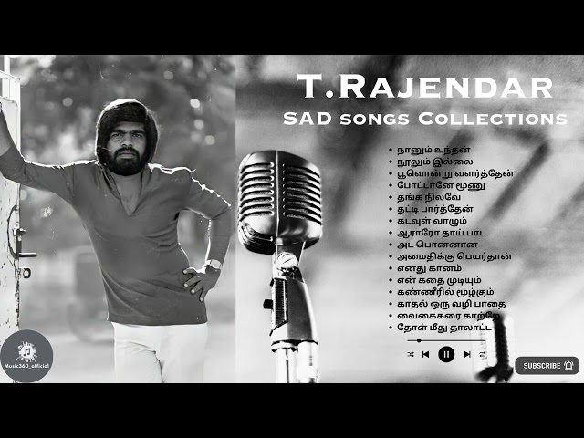 T Rajendar Sad Songs Collections ||  @Music360_Official #trajendar #tamil #music class=