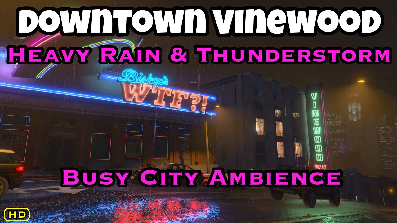 GTA V - Downtown Vinewood - Walking In Heavy Rain & Thunderstorm - Busy ...