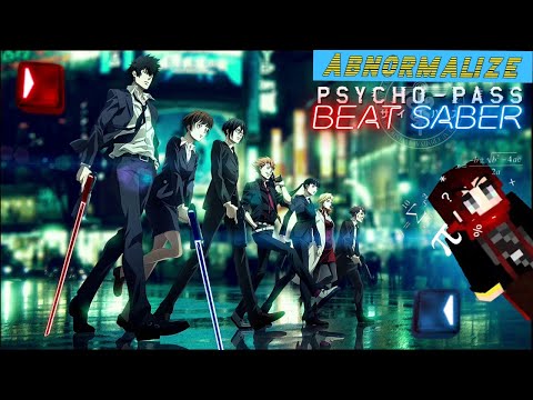 Beat Saber Abnormalize Psycho-Pass