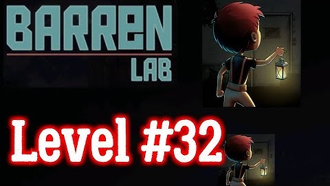 Barren Lab Level 32 walkthrough Android