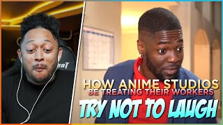 How Anime Studios be treating their Workers @RDCworld1  - Try not to Laugh Reaction