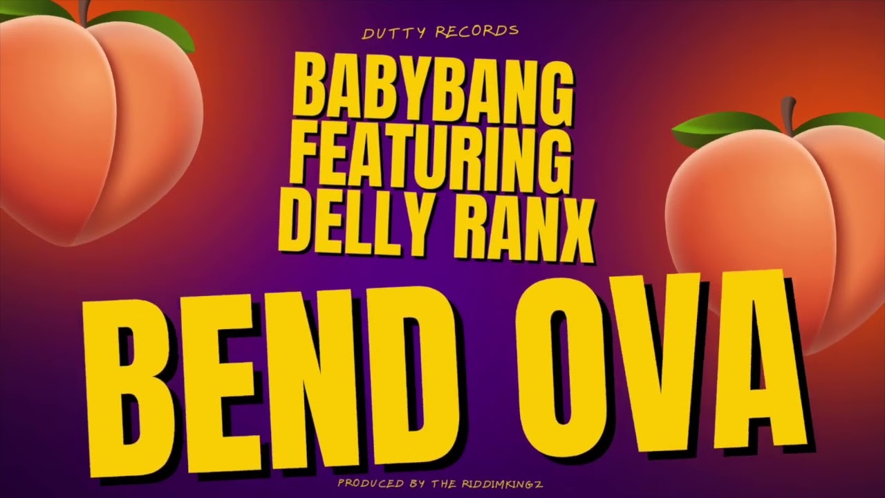 Babybang & Delly Ranx (Prod. The Riddimkingz)