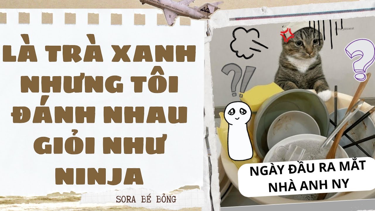 [Truyện Audio ] [FULL] LÀ TRÀ XANH CAO CẤP, NHƯNG TÔI ĐÁNH NHAU GIỎI NHƯ NINJA || Sora Bé Bỏng