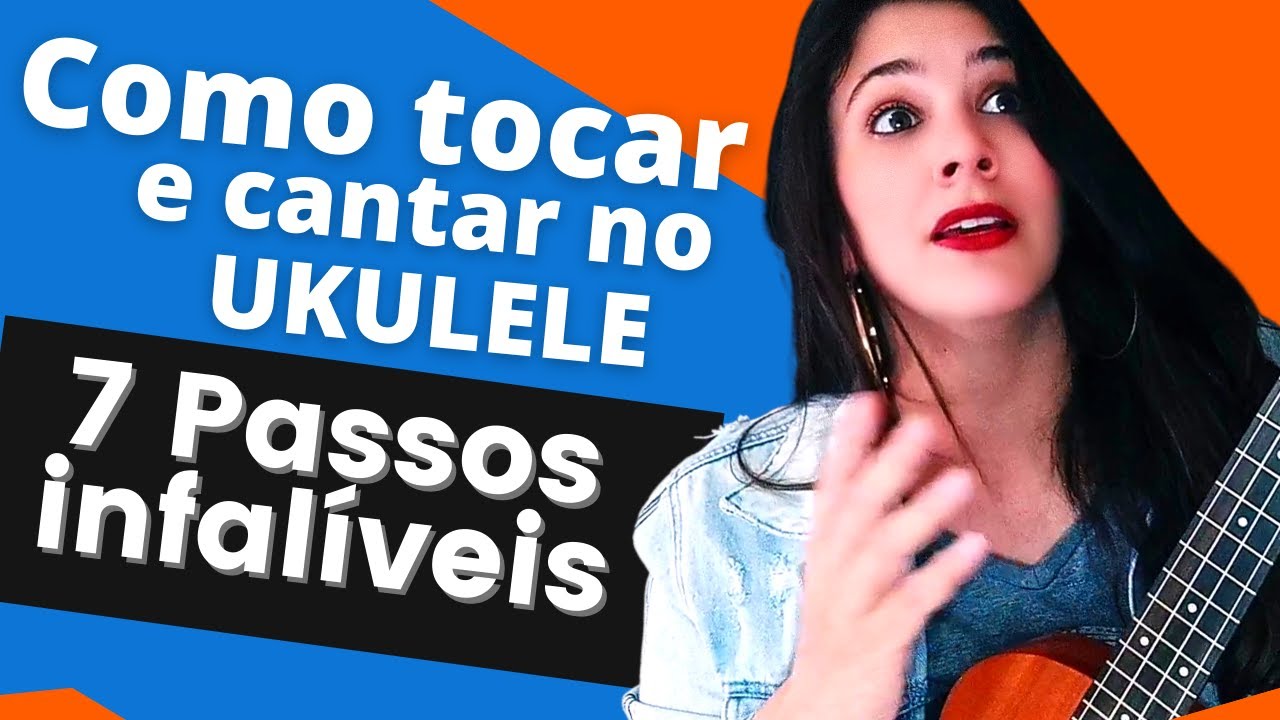 Como TOCAR e CANTAR ao mesmo tempo no Ukulele - YouTube