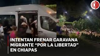 Caravana migrante cumple nueve días de travesía; llegaron a Pijijiapan