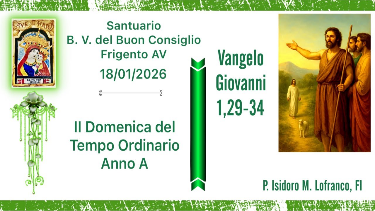 Santuario " B. V. del Buon Consiglio" Messa 18/01/2026, di P. Isidoro M. Lofranco FI
