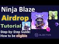 Ninja blaze airdrop guide step by step