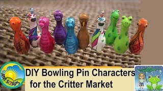 Making bowling pin critters