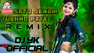 Sato Janam Tujhko Pate Rmx Dj Yk 