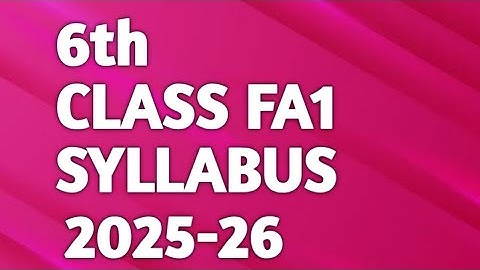 6th CLASS FA1 SYLLABUS 2025-26
