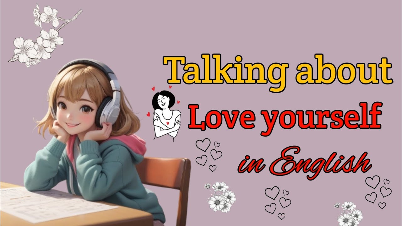 Love yourself Talking with Emma | English Conversation Practice | simple smartnes
