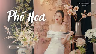 Phố Hoa (Cover) - Trương Nhã Thy | ST: Hoài An