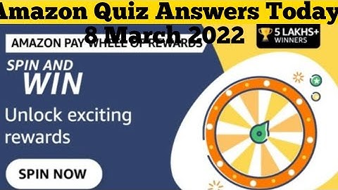 Amazon Pay Wheel Of Rewards Spin And win Quiz Answers Today l 08 March 2022 Amazon Quiz Answer Today