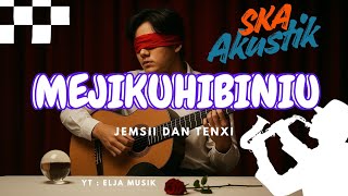 Download Lagu Mejikuhibiniu - Jemsii dan Tenxi ( Ska Akustik - Cover ) MP3