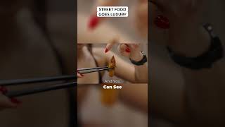 Street Food Goes Luxury