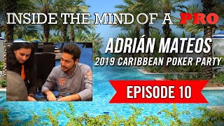 Inside the Mind of a Pro: Adrián Mateos @ 2019 Caribbean Poker Party (10)