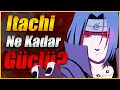 Itachi Düşündüğünüzden DAHA GÜÇLÜ! | Itachi Bilinmeyenler | Naruto Shippuden Türkçe!