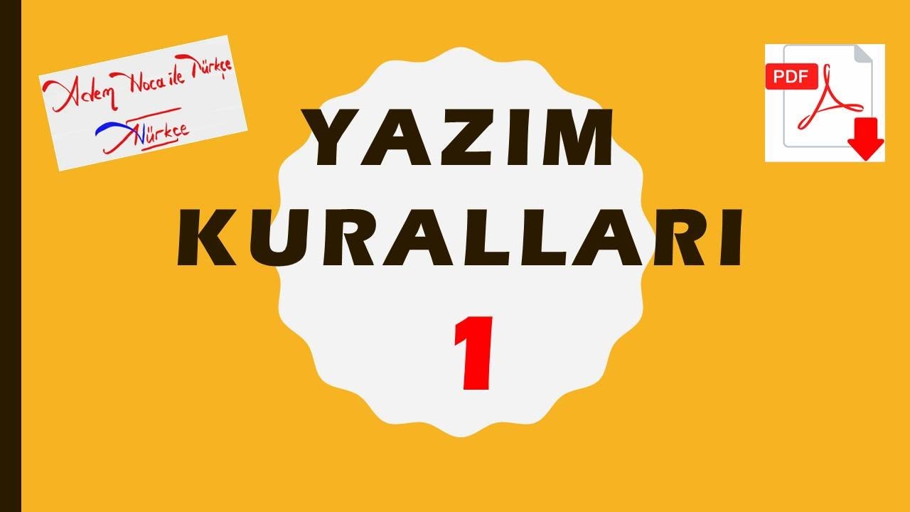 33) YAZIM KURALLARI - 1 / BÜYÜK HARFLERİN YAZIMI / (ADEM HOCA)