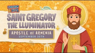 Saint Gregory the Illuminator | Apostle of Armenia | Catechism for Kids (Feast Day September 30)