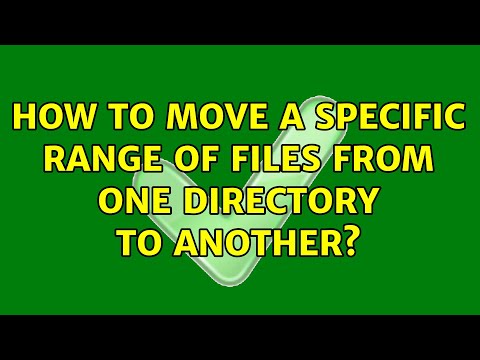 Ubuntu: How to move a specific range of files from one directory to another? (2 Solutions!!)